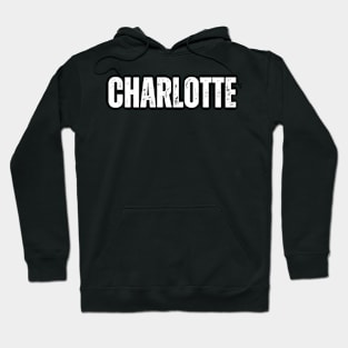 Charlotte Name Gift Birthday Holiday Anniversary Hoodie